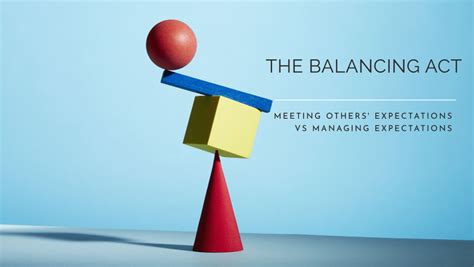 Balancing Expectations with Reaility