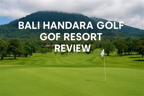 Bali Handara Golf Rate