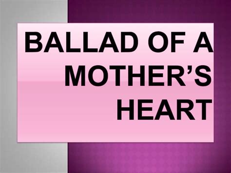 Ballad Of A Mother s Heart Theme