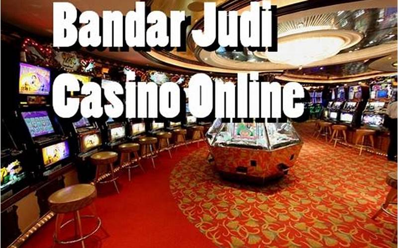 Bandar Judi Casino