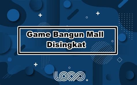 Bangun Mall Disingkat Kapital game
