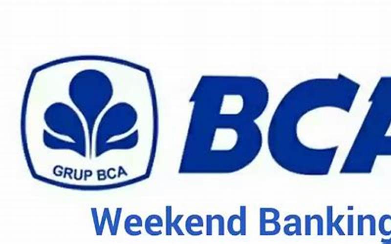 Bank Bca Terdekat Yang Buka Hari Minggu