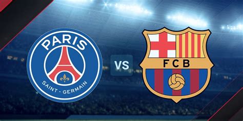 Barcelona Vs Psg: A Thrilling Encounter In The Uefa Champions League