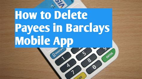 Barclays app Payee Removal