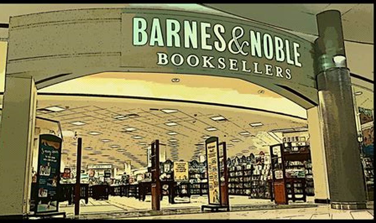 Barnes And Noble Closures 2024 Date