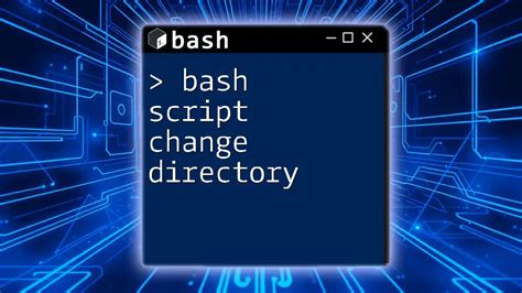 Bash Script To Change Directory