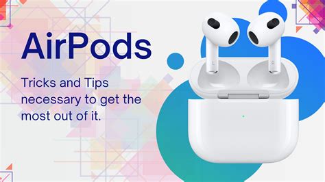 Basic AirPods tips and tricks