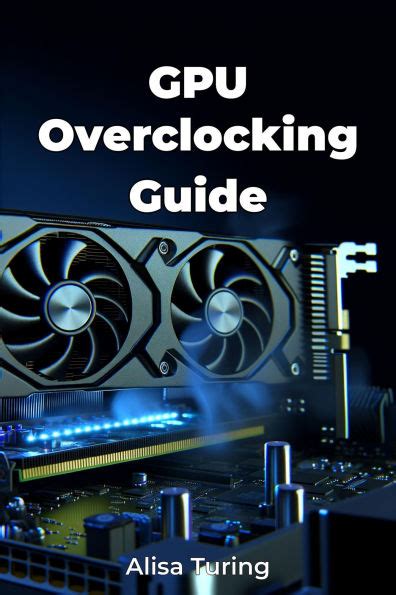 Basic GPU Overclocking Guide (Recommended For Most Users)