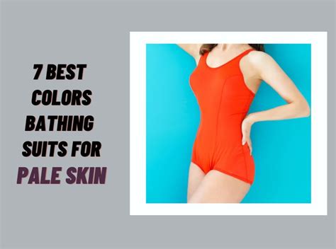 Fizz and Fun in the Sun: Flaunt Your Light Skin in the Best Bathing Suits for Pale Skin!