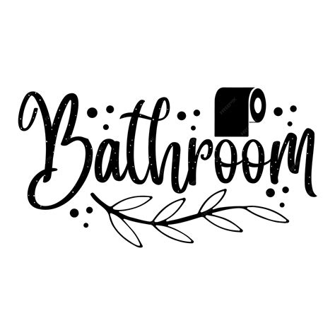 Transform Your Bathroom Decor with these Creative SVG Quotes - Get Inspired Today!