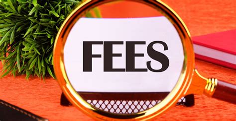 Be Aware of Fees