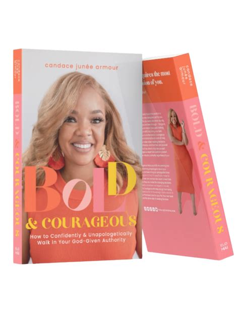 Be Bold and Courageous