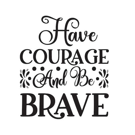 Download Be Brave SVG File - SVG Design Cut Files