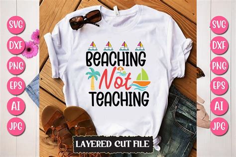 Bask in the Sun: Download Your Free Beaching Not Teaching SVG File Today!