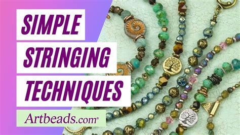 Bead stringing techniques