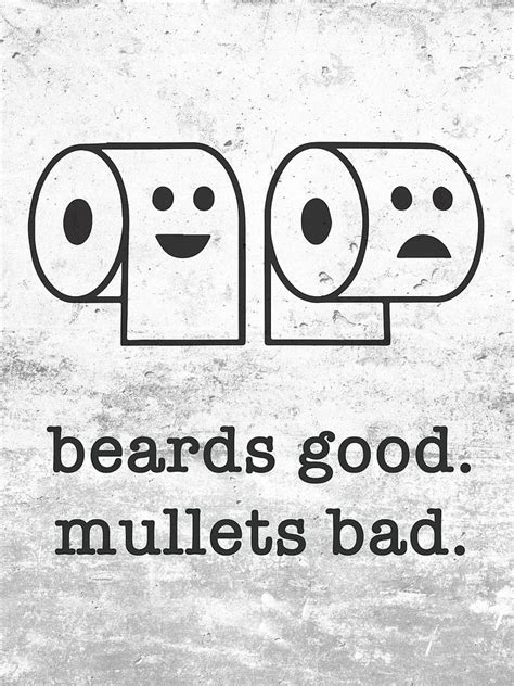 Beard Is Good Mullet Is Bad