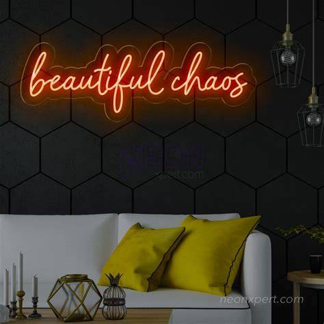 Beautiful Chaos Neon Sign