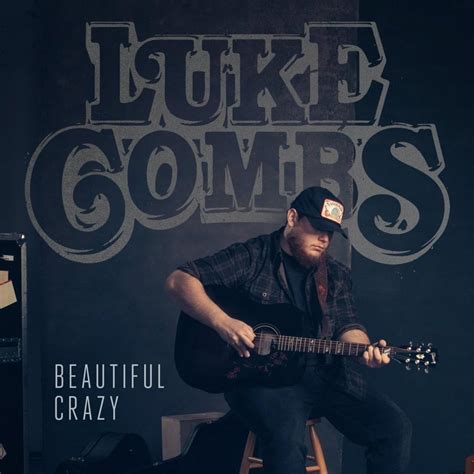 Crazy for the Beautiful Talent of Luke Combs: A Soulful Journey through his Music