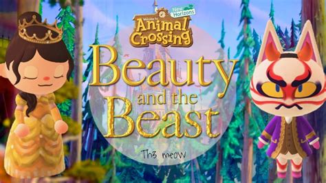 Discover the Enchanting World of Beauty and the Beast in Animal Crossing: A Magical Gaming Experience