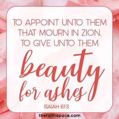 The Transformative Power of Beauty For Ashes: Discovering the Deeper Meaning Behind this Inspiring Phrase