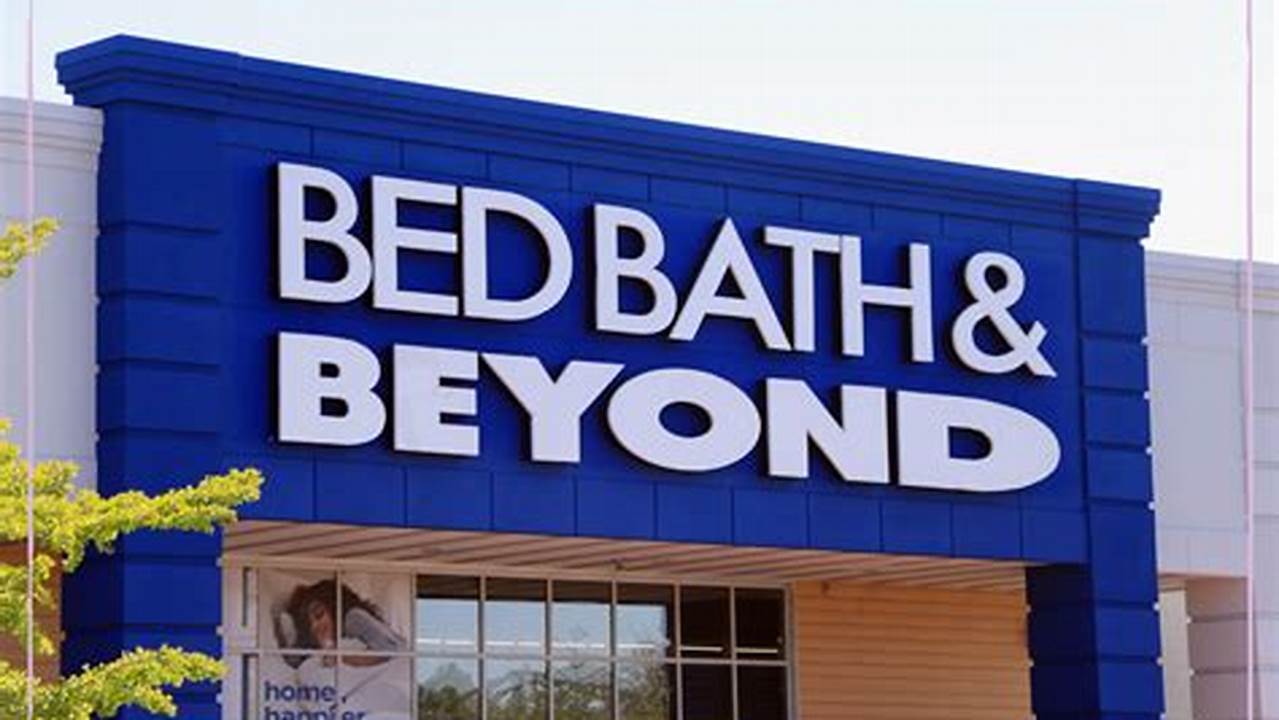 Bed Bath And Beyond Closing 2024