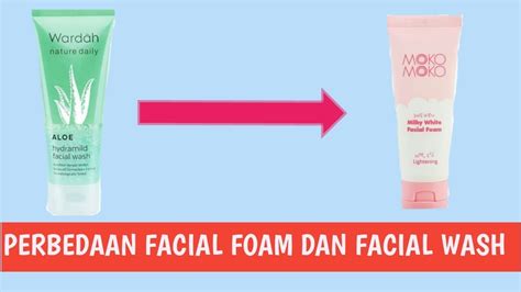 Beda Facial Foam Dan Facial Wash