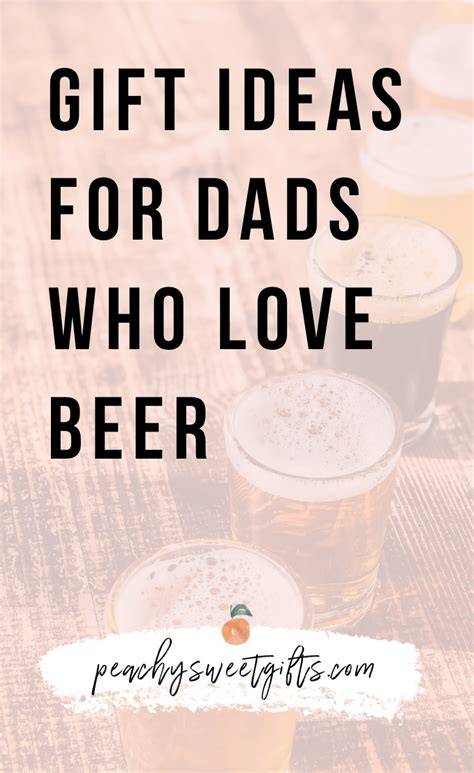 Beer Gift Ideas for Dad