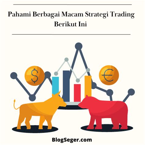 Belajar Berbagai Strategi Trading