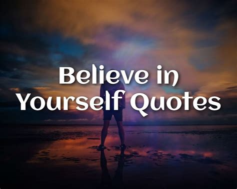 Believe In Yourself Quotes