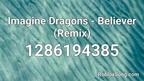 Believer : Imagine Dragons - Roblox Song ID - Roblox Music