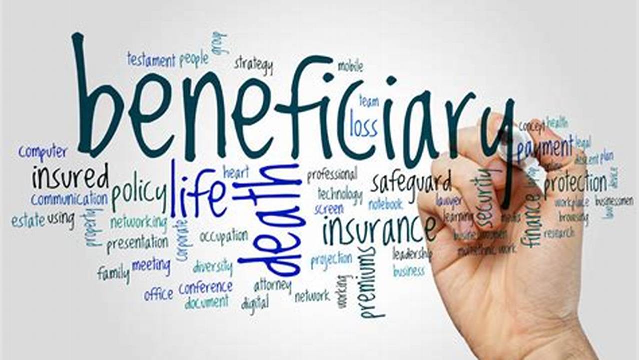 Beneficiaries, Life Insurance