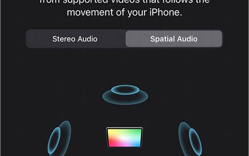 Benefits Of Apple Spatial Audio