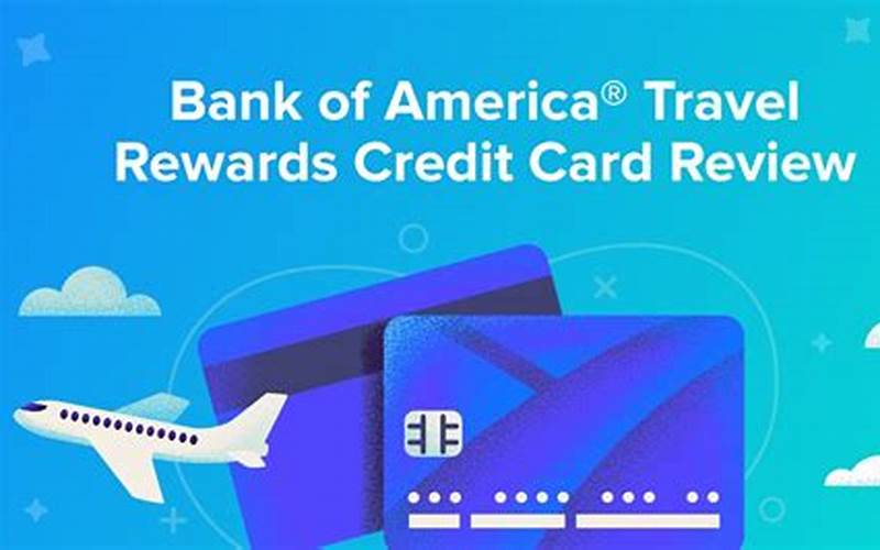 Benefits Of Bank Of America Travel Rewards Card