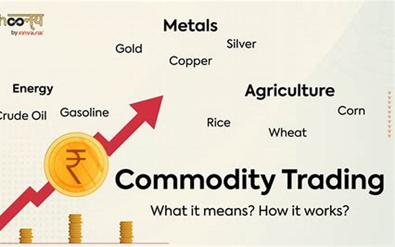 Benefits Of Commodity Trading