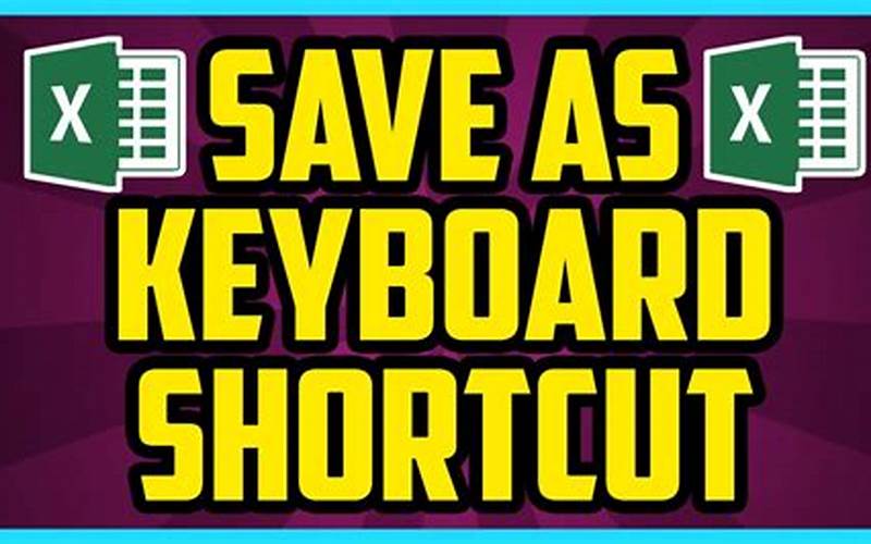Benefits Of Excel Save As Shortcut