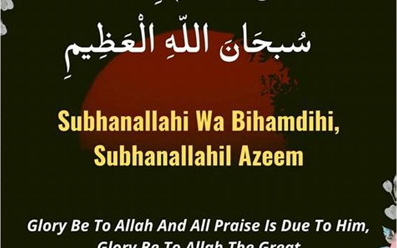 Benefits Of Reciting Subhanallahi Wa Bihamdihi Subhanallahil Azeem