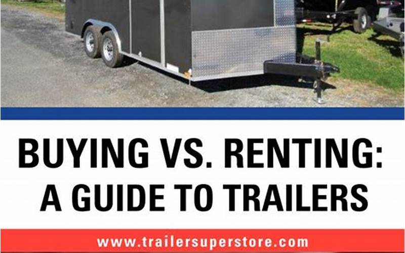 Benefits Of Renting A Moving Trailer