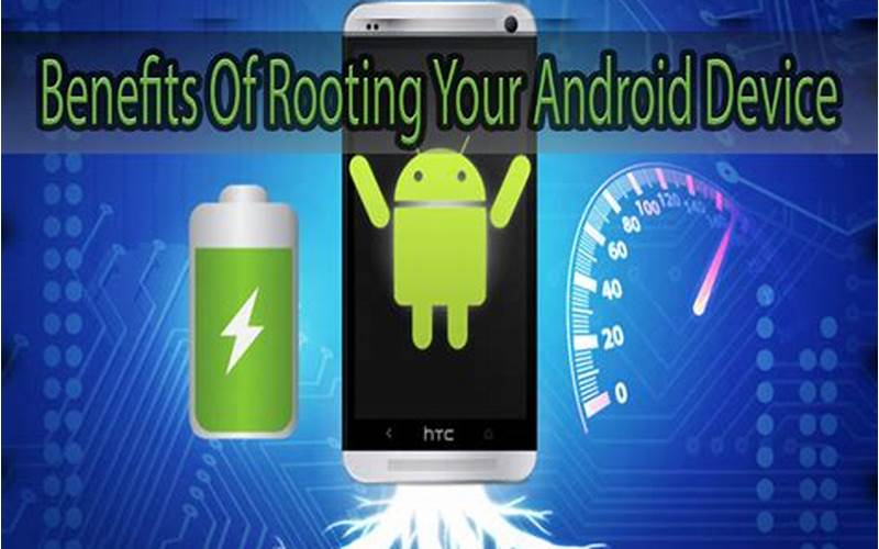 Benefits Of Rooting Android