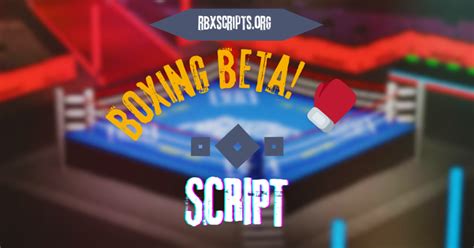 Benefits of Boxing Beta Script