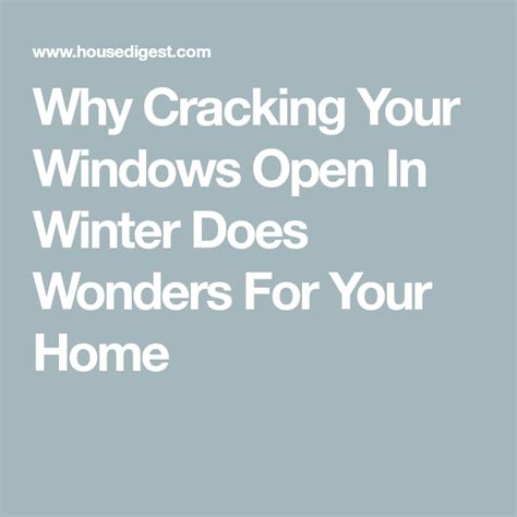 Benefits of Cracking Your Windows
