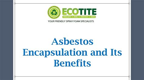 Benefits of Encapsulating Asbestos