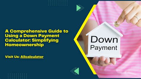 Benefits of Using a Down Payment Calculator
