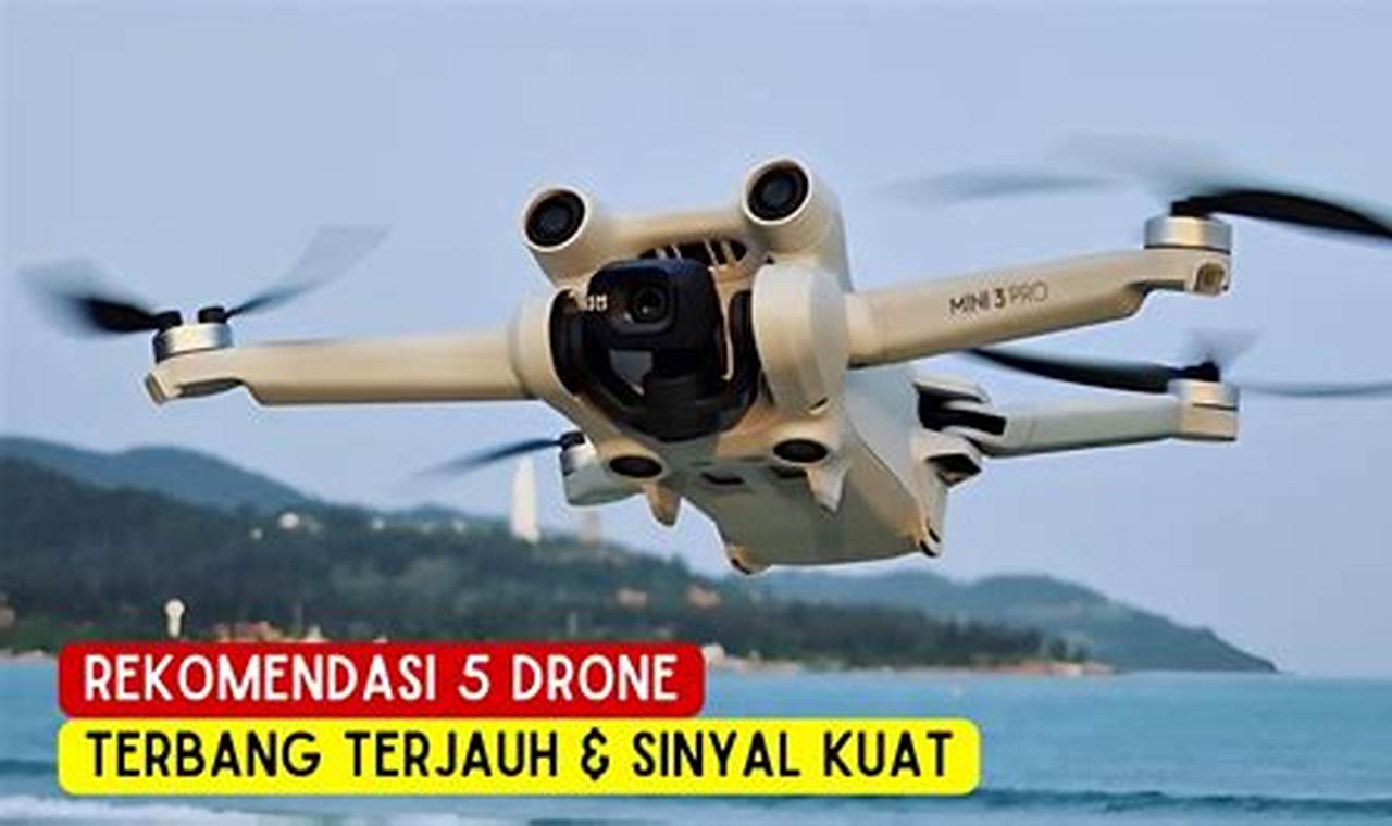 Berapa jarak drone terjauh?