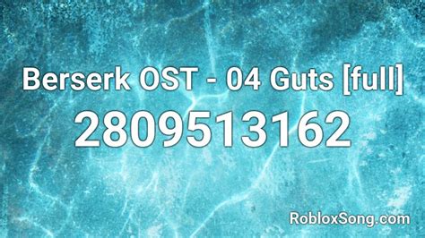 Berserk OST - 04 Guts [full] Roblox ID - Roblox music codes