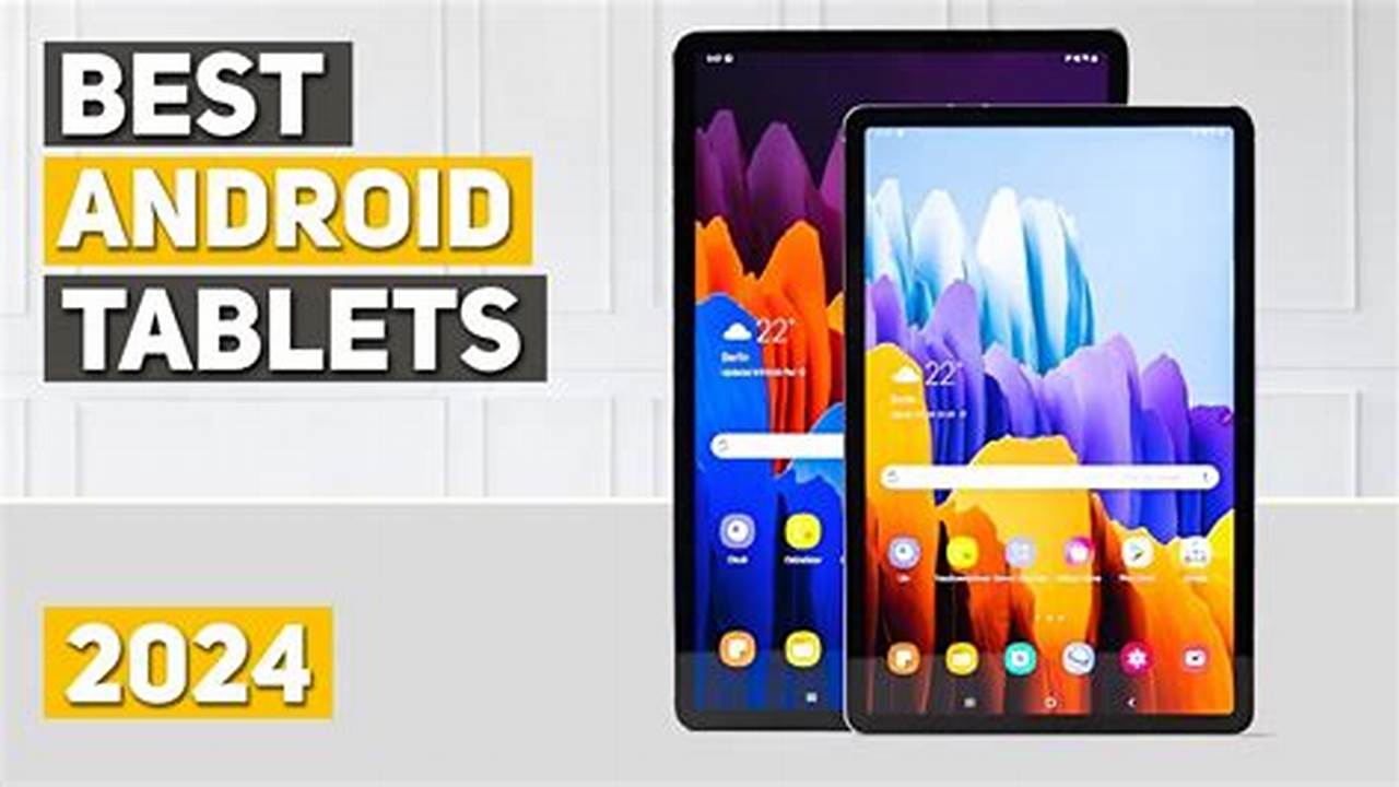 Best Android Tablet Apps 2024 Uk