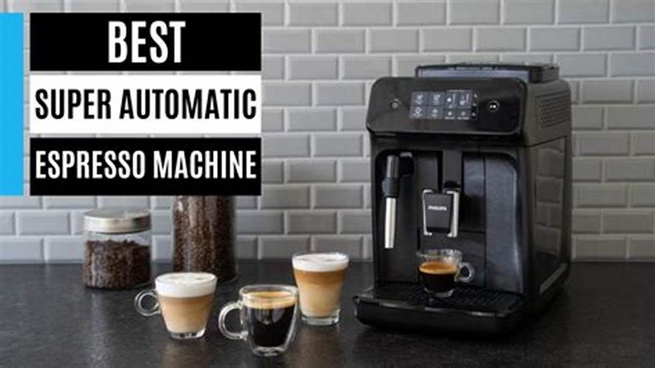 Best Automatic Espresso Machine 2025