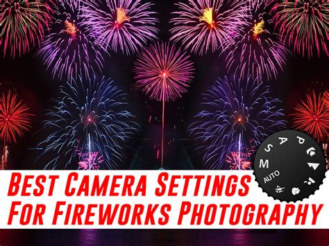 Best Camera Settings for Capturing Awesome Photos of Fireworks Sensor