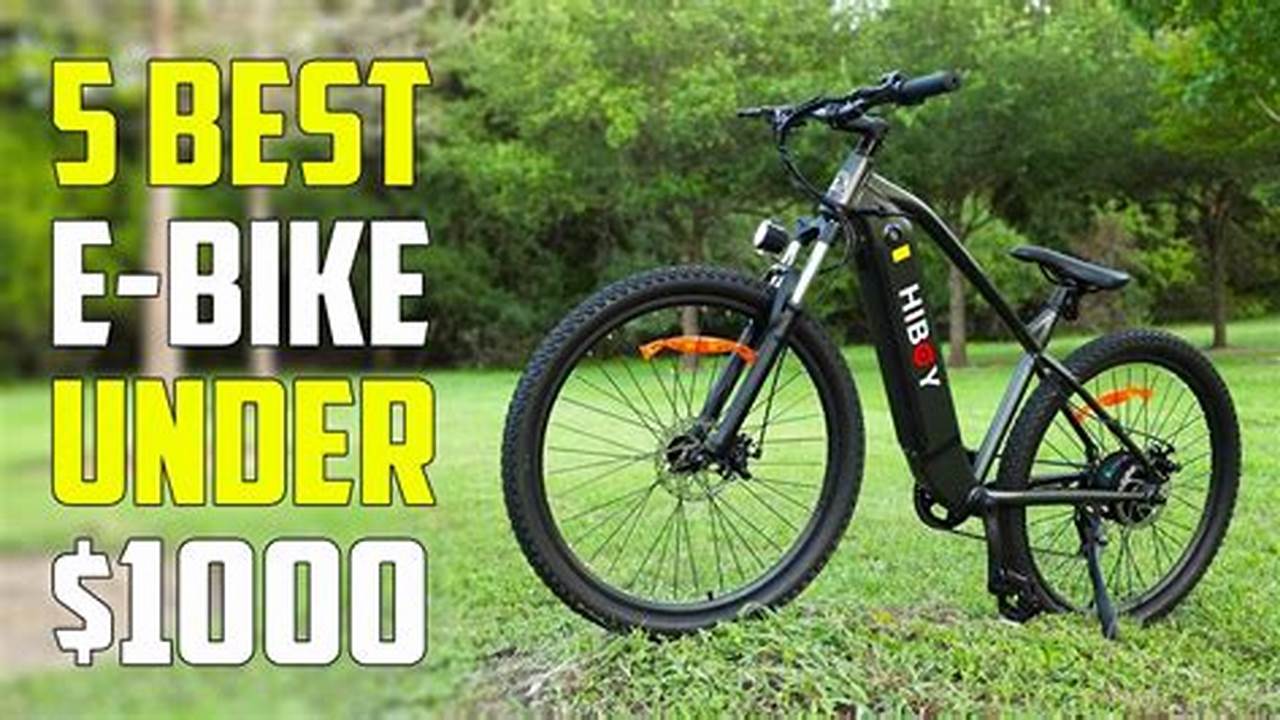 Best E Bikes 2024 Under $1000