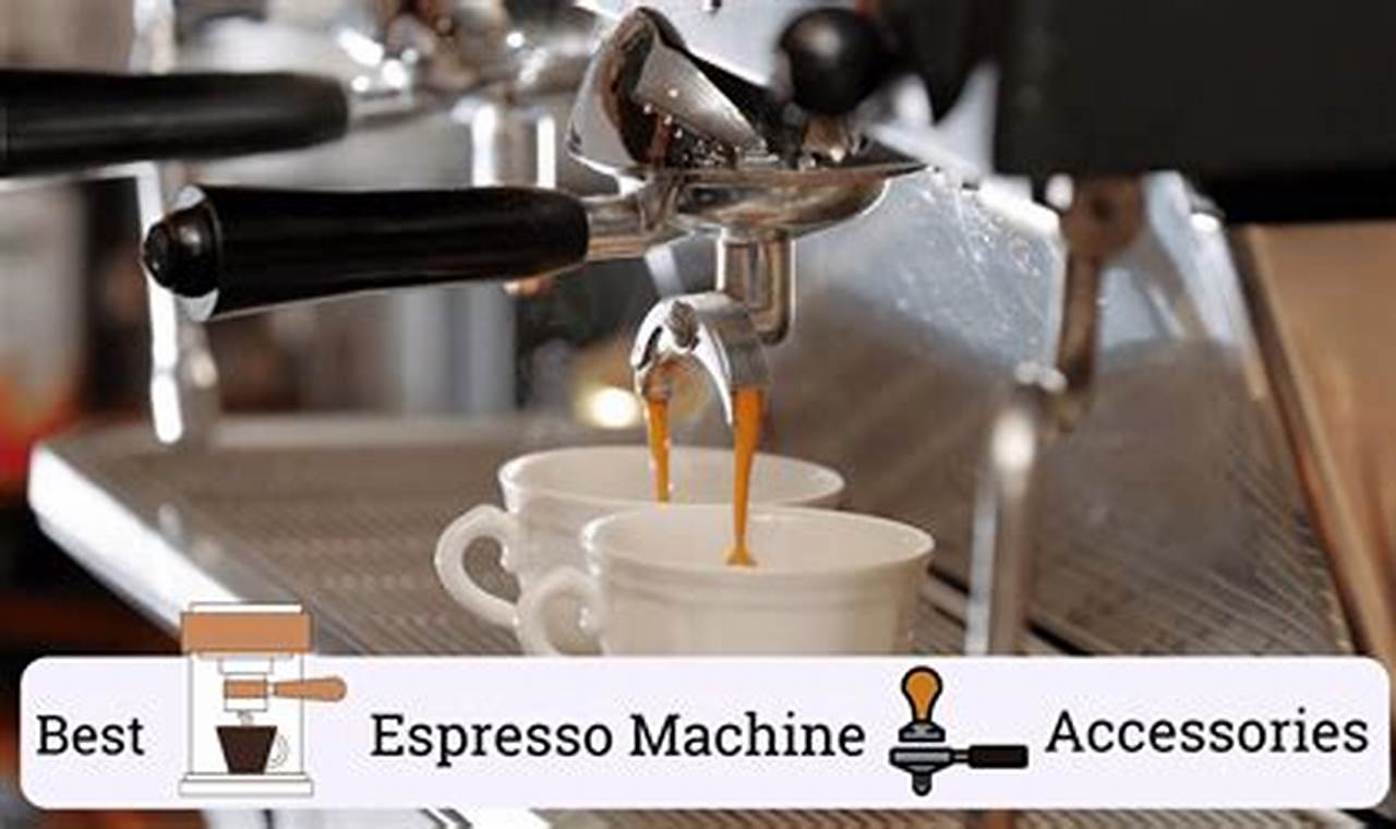 Best Espresso Accessories 2024