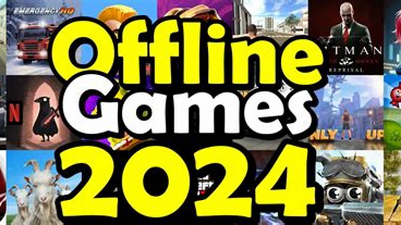 Best Free Offline Android Games 2024